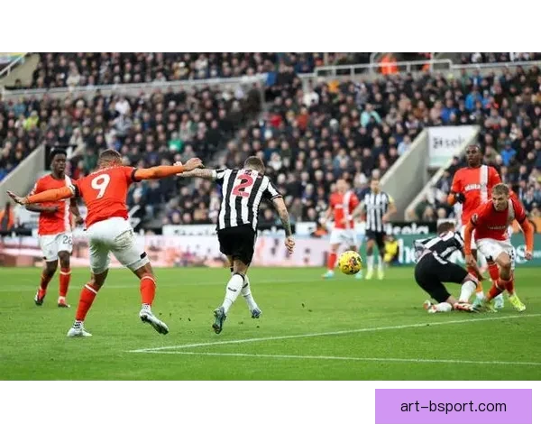 卢顿客场惊险逼平纽卡斯尔联四四大战燃爆英超